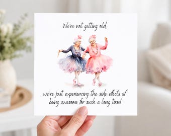 Funny Friend Birthday Card, Dancing Old Ladies, Sarcastic Age Humour For Her UK