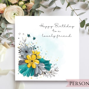 Carte d'anniversaire d'un ami, carte pour une belle amie, jolie carte pour son anniversaire, carte d'anniversaire à motif floral jaune et bleu sarcelle OTR4634
