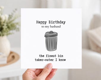 Funny Husband Birthday Card, Finest Bin Taker Outer, Handmade Card For Him