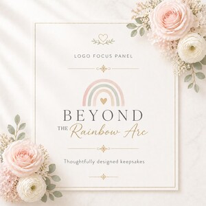 May include: A rectangular sign featuring the text LOGO FOCUS PANEL, BEYOND THE Rainbow Arc, and Thoughtfully designed keepsakes. The design includes a pastel rainbow graphic with a heart, decorative gold lines, and pink and white floral accents.