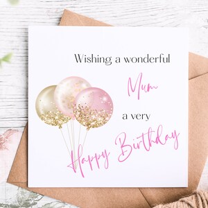 Mum Birthday Card, Happy Birthday To A Wonderful Mum Card With Pink and Gold Balloon Bunch, Cards For Her, More Relations Available