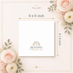 May include: A square white card measuring 6 x 6 inches with a central logo featuring a muted rainbow arc, a small heart, and the text BEYOND THE Rainbow Arc. The card is framed by soft pink and white floral accents in the corners of the image.