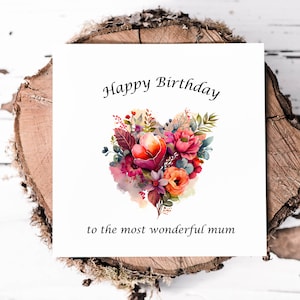 Jolie carte d'anniversaire coeur floral pour maman, joyeux anniversaire à la plus merveilleuse des mamans, jolie carte d'anniversaire maman