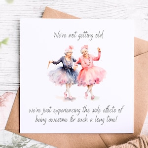 Carte d'anniversaire drôle de vieille dame Besties, nous ne sommes pas vieux, éprouvons juste les effets secondaires d'être génial, salutation humoristique pour un ami spécial