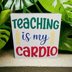 Teaching Is My Cardio Wooden Teacher Tiered Tray Sign, Classroom Decor