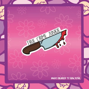True Crime Junkie Vinyl Sticker