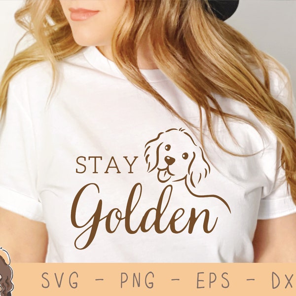 Stay Golden SVG , Golden Retriever SVG , Goldendoodle SVG , Life is Golden , Dog cut file , cricut , silhouette , svg , png , eps , dxf