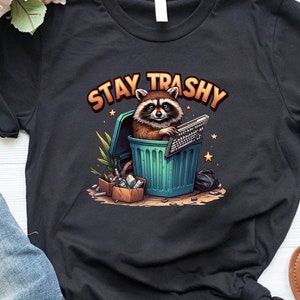 Stay Trashy Shirt, Retro Funny Graphic Tees, Racoon Shirt, Meme Graphic T-Shirt, Raccoon Lover Gift, Funny Graphic Shirt, Meme Graphic Tees