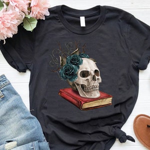 Sarcastic shirt, Funny Skulls Shirt, Skeleton Shirt, Goth Shirt, Halloween Shirt, Skull T-Shirt, Humorous Skeleton Shirt,  gift for friend