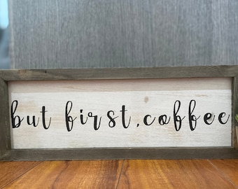 But first, coffee wooden sign