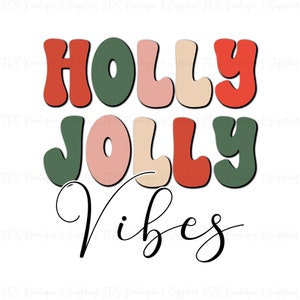 Holly Jolly Vibes | Sublimation Design | PNG | Sublimation | Christmas | Merry Christmas | Holly Jolly