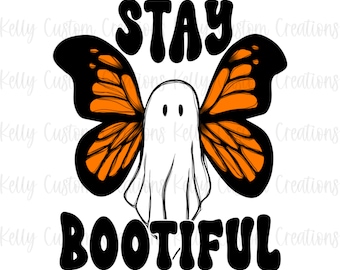 Stay Bootiful PNG | Sublimation Design | PNG | Sublimation | Halloween | Ghost | Butterfly