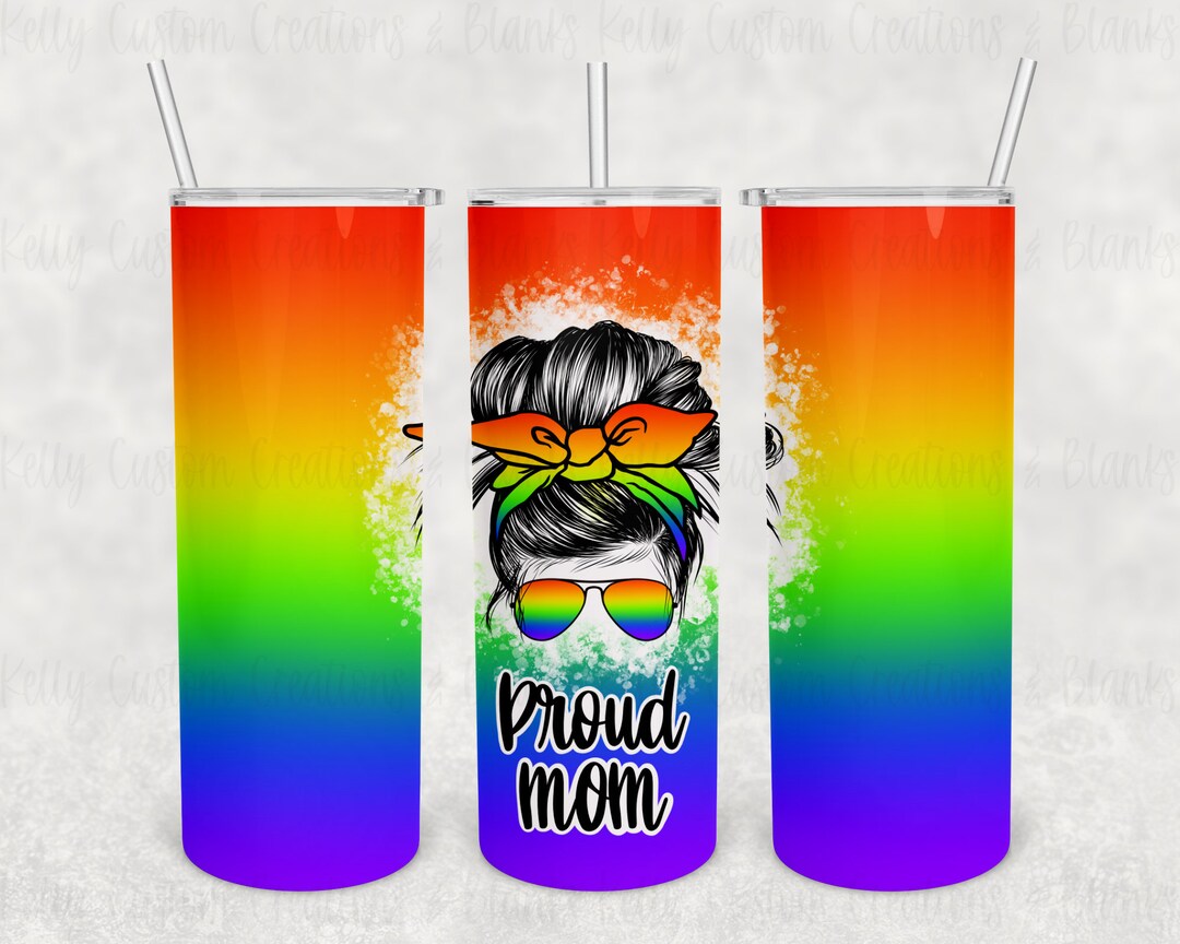Proud Mom Rainbow 20 Oz Skinny Tumbler Design | Sublimation Tumbler ...
