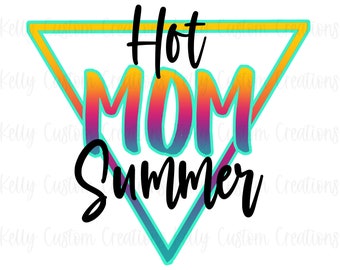 Hot Mom Summer PNG | Sublimation Design | PNG | Sublimation | Dog Mom | Sublimation File | Hot Mom | Summer | Hot Mom Summer