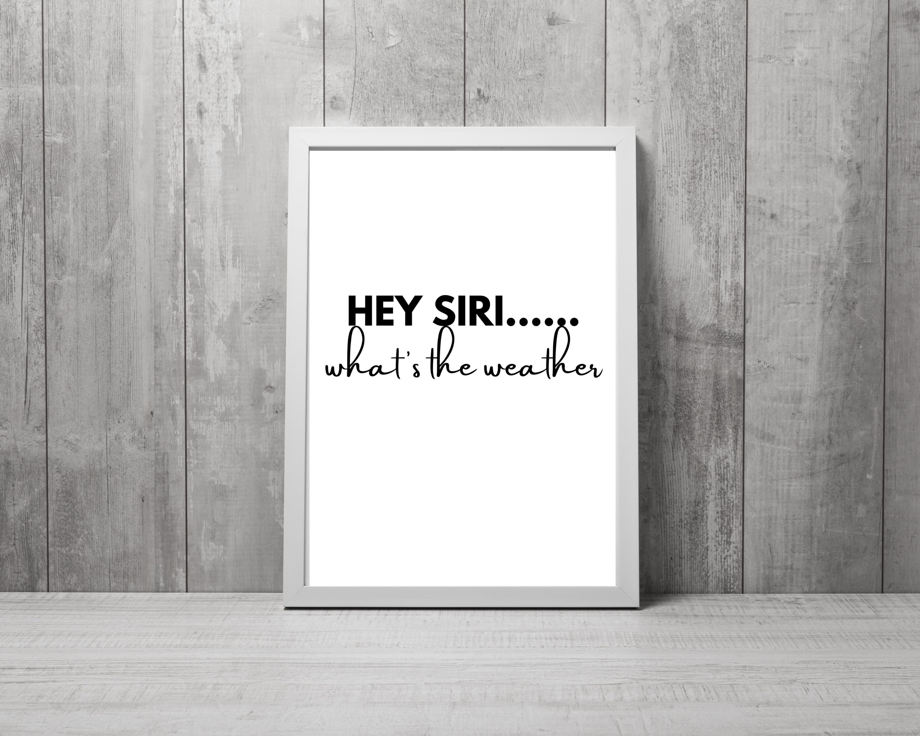 Hey Siri What's the Weather Quote Print Funny Wall Art - Etsy Australia Hey Siri What's the Weather Quote Print Funny Wall Art - Etsy Australia