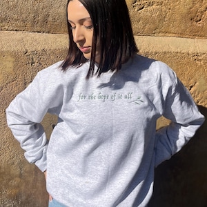 Embroidered &quot;For The Hope of it All&quot; Pullover Sweatshirt, Unisex Sizing