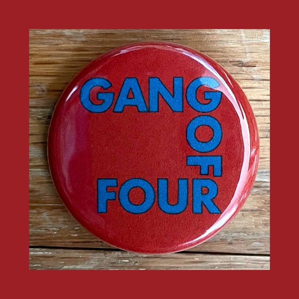 Gang of Four 1.25" pinback button, punk rock, post-punk, music pin