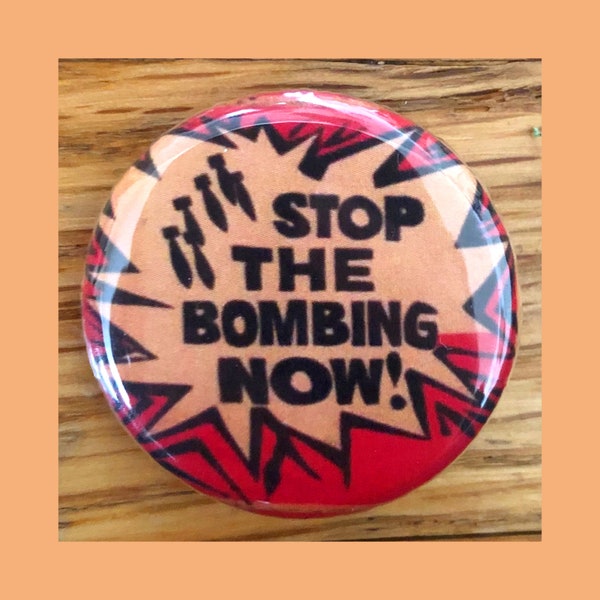 Stop the Bombing Now! 1.25" pinback button, anti-war, 1960s, hippie, activist, political pin