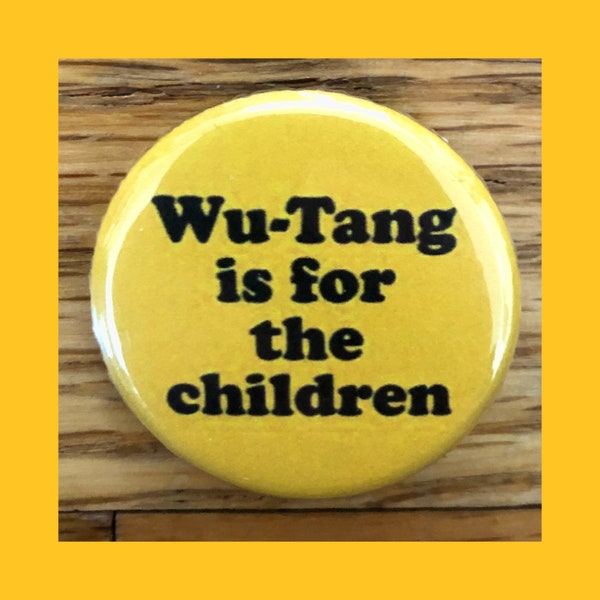 Wu-Tang ist für die Kinder 1,25" Pinback-Button, Wu Tang Clan, Hip-Hop-Pin