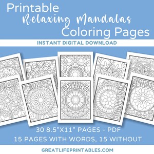 May include: A set of 30 printable mandala coloring pages, 15 with words and 15 without. The words include "Stress", "Thankful", "Unwind", "Gratitude", and "Quiet". The pages are 8.5 inches by 11 inches and are available as a PDF download.
