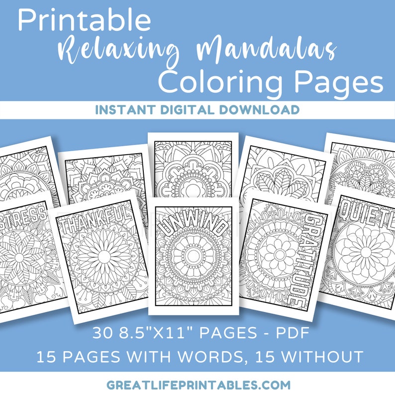 May include: A set of 30 printable mandala coloring pages, 15 with words and 15 without. The words include "Stress", "Thankful", "Unwind", "Gratitude", and "Quiet". The pages are 8.5 inches by 11 inches and are available as a PDF download.