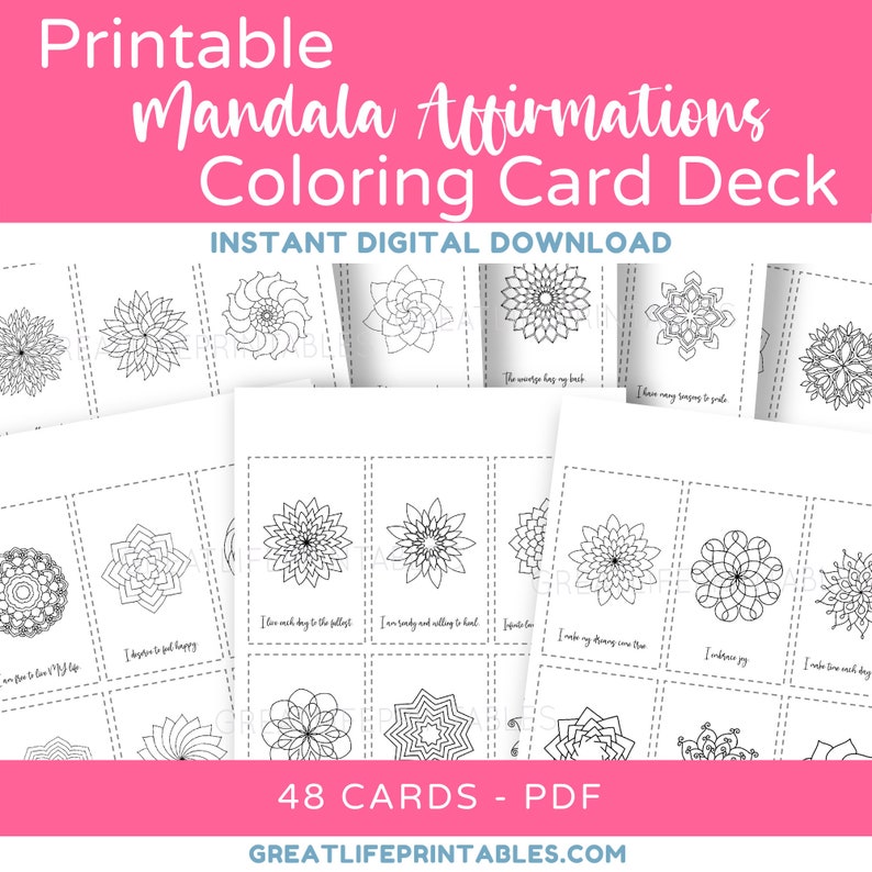 May include: A printable coloring card deck featuring 48 mandala designs with positive affirmations. The cards are black and white and have a pink background. The text on the cards includes phrases like "I love each day to the fullest" and "I am ready and willing to heal".