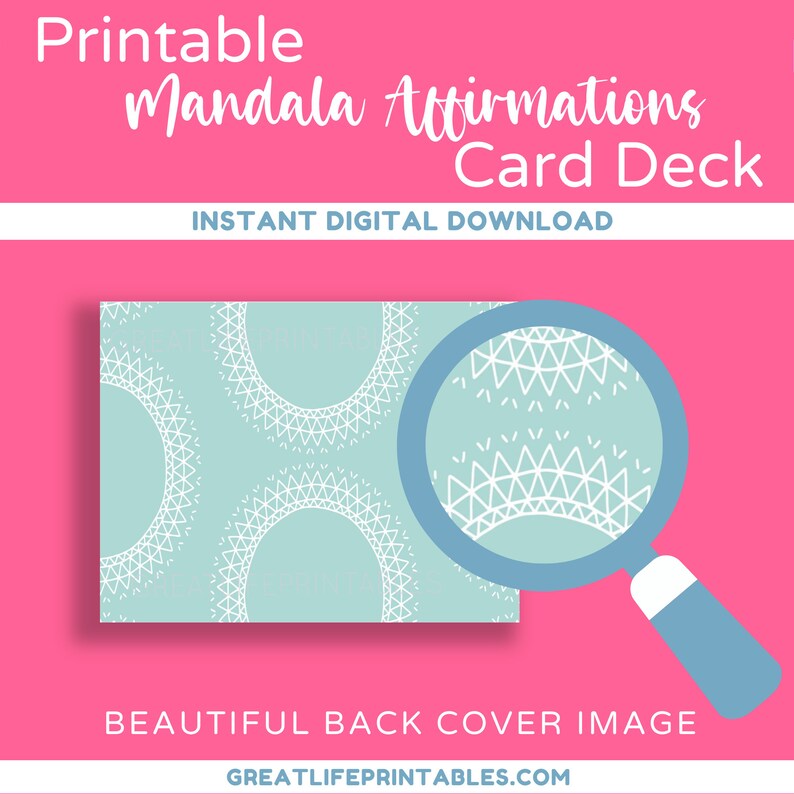 May include: A close-up of a blue and white mandala pattern. The pattern is repeated on a light blue background. The text "Printable Mandala Affirmations Card Deck" is at the top of the image. The text "INSTANT DIGITAL DOWNLOAD" is below the title. The text "BEAUTIFUL BACK COVER IMAGE" is at the bottom of the image. The text "GREATLIFEPRINTABLES.COM" is below the text "BEAUTIFUL BACK COVER IMAGE".