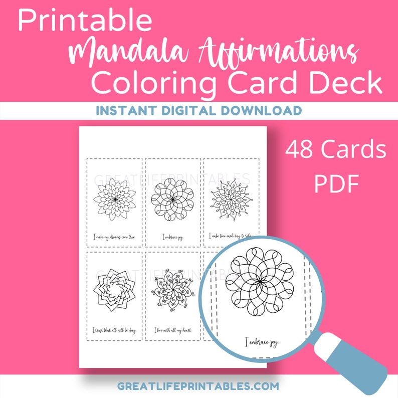 May include: A printable coloring card deck featuring 48 mandala designs with positive affirmations. The cards are black and white and feature a variety of intricate patterns. The text on the cards includes phrases like "I embrace joy" and "I make time for each day to shine".