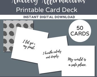 May include: Printable card deck with 50 cards featuring anxiety affirmations. The cards are white with black text. The text on the cards includes phrases like "I let go of my past" and "My world is a safe place".