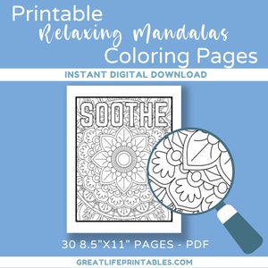 May include: A black and white printable mandala coloring page with the word "SOOTHE" at the top. The page is 8.5 inches by 11 inches and is part of a set of 30 pages.
