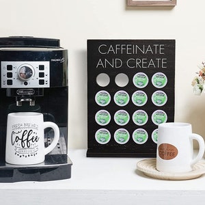 Keurig K cup holder &quot;Caffeinate and Create&quot; holds 16 pods for a Minimalistic Rustic Farmhouse