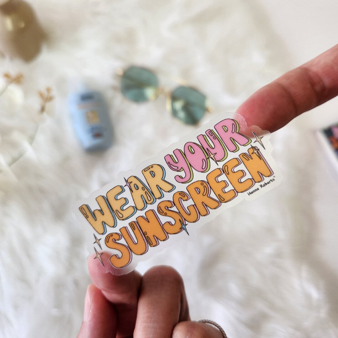 Wear Your Sunscreen Waterproof Dishwasher Safe Sticker| Collectable ...