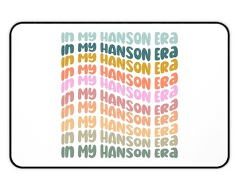 Hanson Desk Mat | In my Hanson Era | Gift for Hanson Fan | Hanson band | 90's Boy Bands | Taylor Hanson | Zac Hanson | Isaac Hanson