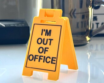 3D Printed Mini Floor Sign – I'm Out Of Office Desk Decor
