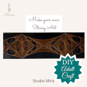 May include: DIY string art craft project. A brown string art design with geometric shapes on a black background. The text "Make your own String Art" is at the top of the image. The text "DIY Adult Craft" is in a teal starburst shape at the bottom of the image. The text "Studio Mira" is at the bottom of the image.