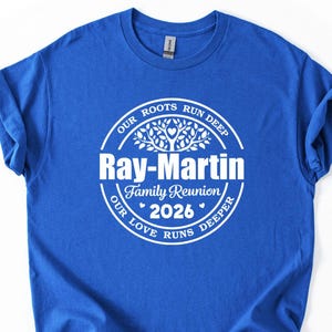 Camiseta personalizada para la reunión familiar de 2026: Nuestras raíces son profundas.