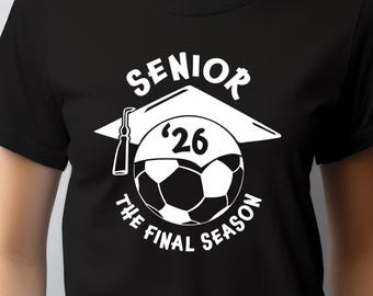 Soccer Senior 2026 Shirt: The Final Season, Class of 2026