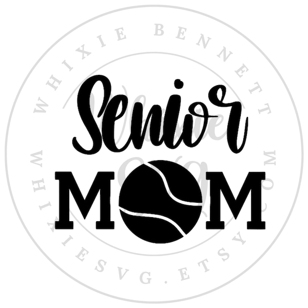 Senior Tennis Mom SVG PNG Cut File - Tennis Senior Mom svg - Tennis Senior Mom png - Tennis Senior Mom Cut File