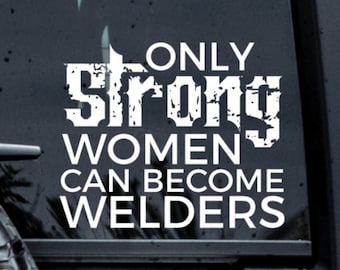 Strong Women Welder Decal: Weather-Resistant Welding Sticker