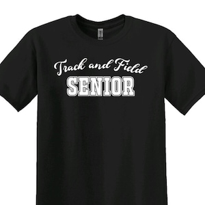 Track Senior Shirt, Track and Field Senior T-Shirt, Track and Field T-Shirt, Track Support Shirts, Matching Track Shirt