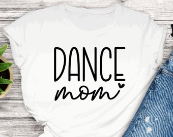 Dance Mom Life Shirt, Dance Life Shirt, Dance Mom Shirt, Dance Mom Tee, Dance Gift, Mom Gifts, Gift for Her