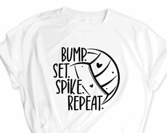 Bump Set Spike Repeat Volleyball T-Shirt, Volleyball Team Shirt, Volleyball Gift