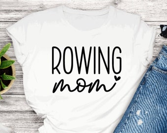 Rowing Mom Life Shirt: Preshrunk Cotton Unisex Tee
