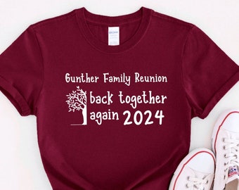 Personalized Family Reunion Shirt: Back Together Again, Custom Name
