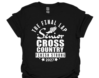 Cross Country Class of 2027 Senior Shirt: The Final Lap, XC Gift