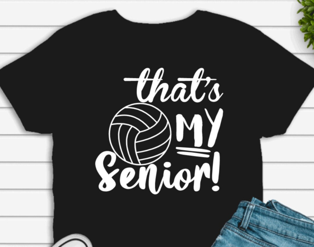 Volleyball That's My Senior 2024 Tshirt, Senior Mom Volleyball Tshirts, Senior Dad Volleyball