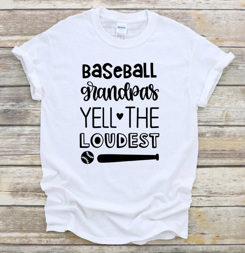 Baseball Grandpas Yell the Loudest Game Day Shirt Baseball Etsy