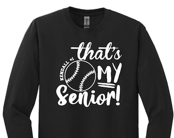 Softball That's My Senior Long Sleeve Shirt, Senior Mom Softball Long Sleeve T-Shirts, Senior Dad Softball Long Sleeve Shirt