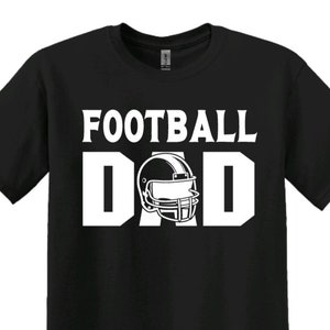Football Dad T-Shirt, Football Dad Shirt, Football Dad Tee, Football Dad Game Day Shirt, Football Dad Gift, Gift for Football Dad