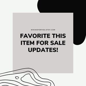May include: A square graphic with a light gray background featuring the black text WHIXIEFORYOU.ETSY.COM followed by the bold black text FAVORITE THIS ITEM FOR SALE UPDATES! The design includes a large black abstract shape and black line art.